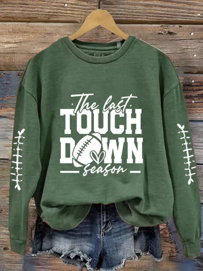 Women's The Last Touch Down Season Football Print Casual Sweatshirt