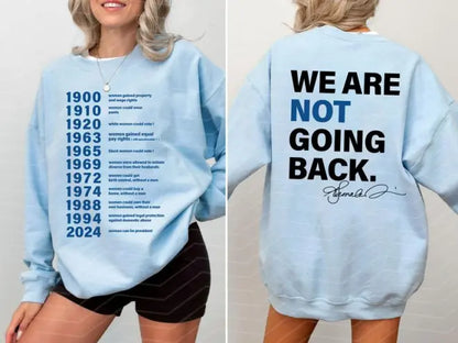 We Are Not Going Back T shirt