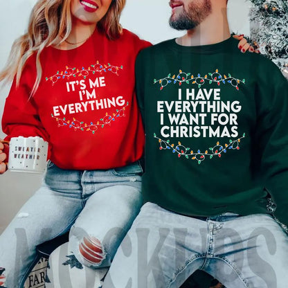 I Have Everything l Want For Christmas Shirt, lt's Me I'm Everything Shirt,Couple MatchingSweater,Xmas Party Couple Tee