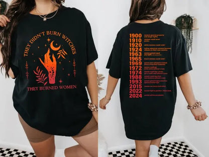 They Didn't Burn Witches They Burned Women Shirt