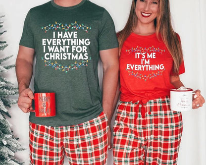 I Have Everything l Want For Christmas Shirt, lt's Me I'm Everything Shirt,Couple MatchingSweater,Xmas Party Couple Tee