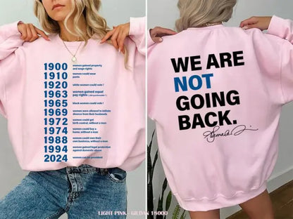 We Are Not Going Back T shirt