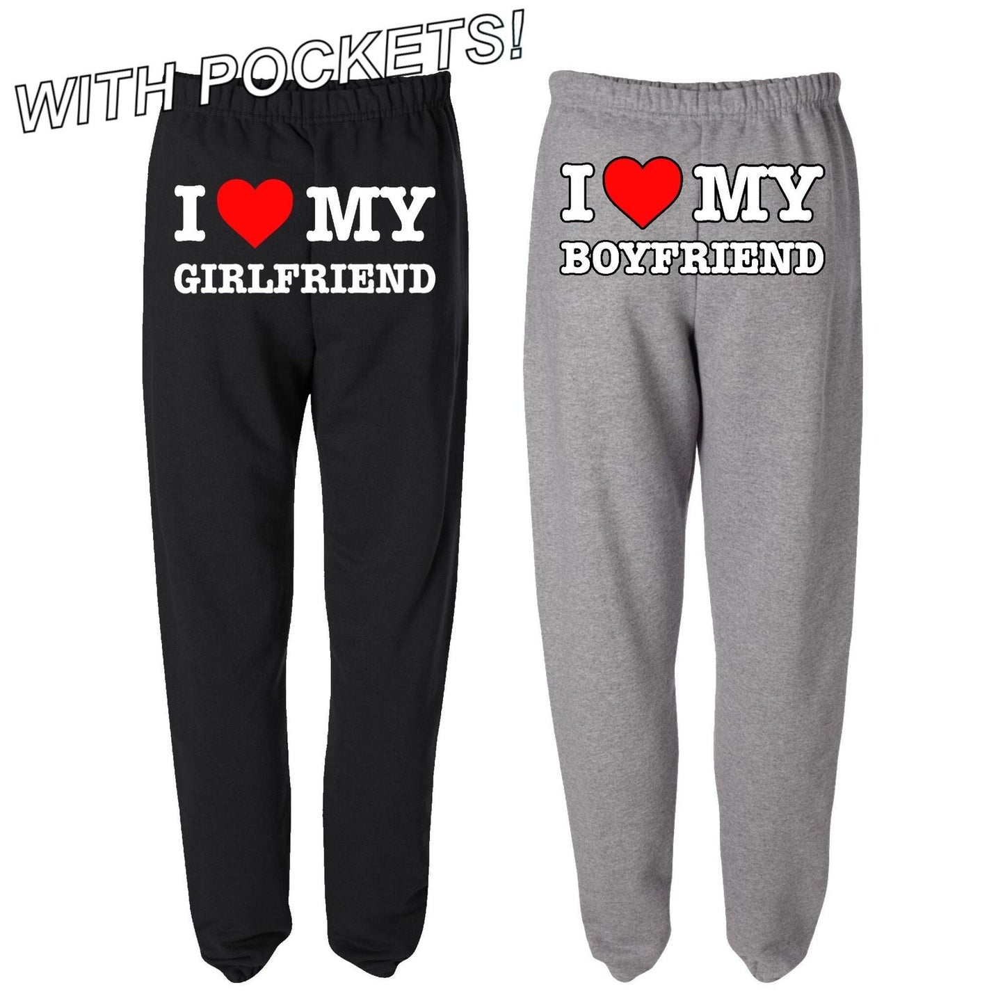 ‘I LOVE MY BOYFRIEND’ SWEATPANTS