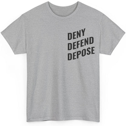 Deny Defend Depose Unisex T-Shirt