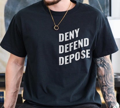 Deny Defend Depose Unisex T-Shirt